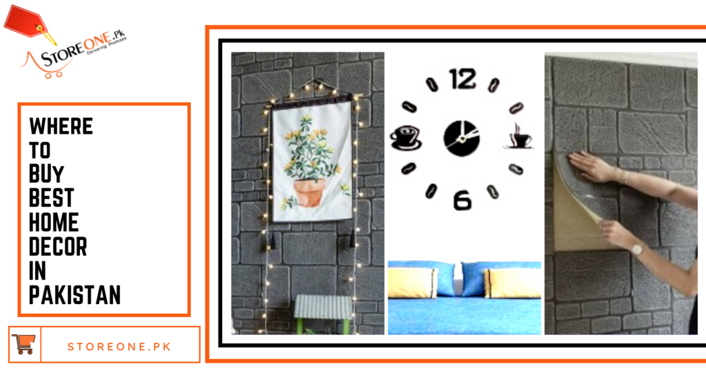 Where to buy the best home decor In Pakistan?